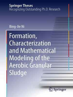 cover image of Formation, characterization and mathematical modeling of the aerobic granular sludge